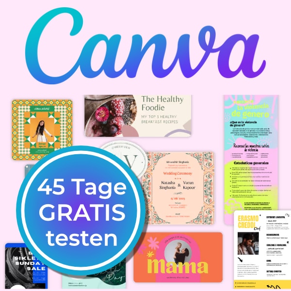 Canva 45 Tage Gratis Testen: Limitiertes Angebot!