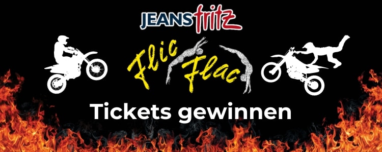 Jeans Fritz Gewinnspiel; Tickets für eine Circus Flic Flac-Show