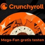 Crunchyroll Mega-Fan gratis testen