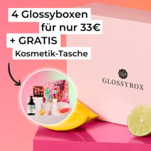 Glossybox-Angebot im August: 4 Boxen für 33€