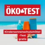 Ökotest Kinderschutzmittel-Test