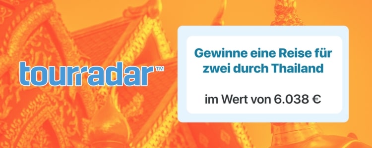 TourRadar Gewinnspiel; Thailand-Rundreise gewinnen