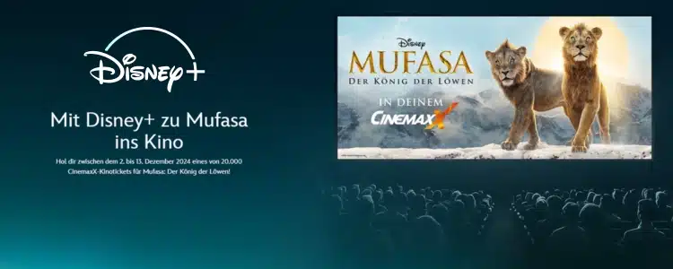 kostenloses Kino-Ticket mit Disney+ für den Film "Mufasa"